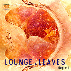 Lounge Leaves Chapter II