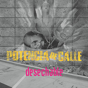 Desechable – Potencia de Calle